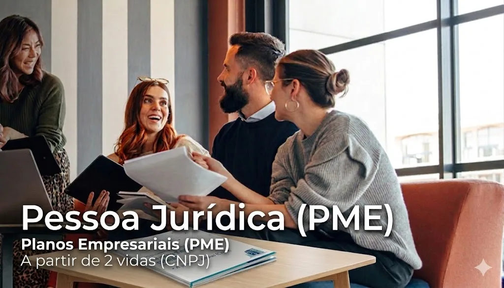 Pessoa Jurídica PME - Planos Empresariais a partir de 2 vidas